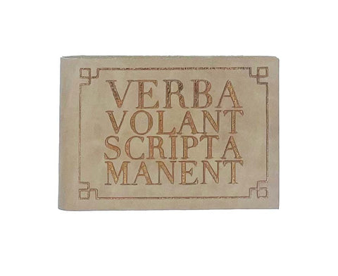 Verba Volant Scripta Manent Pocket Journal